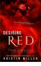 [A Dark and Dirty Tale 01] • Desiring Red